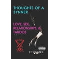 thumbnail image 1 of Love, Sex, Relationships, & Taboos: Thoughts of a Synner : Love, Sex, Relationships, & Taboos Part 1 (Series #1) (Paperback), 1 of 1