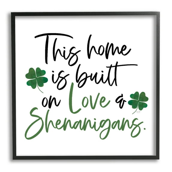 Love & Shenanigans Lucky Green Clover Calligraphy Quote Inspirational Graphic Art Framed Art Print Wall Art