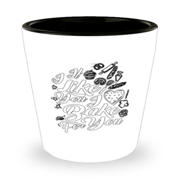 Love Shot Glass for Baking Enthusiasts, If I Like You Bake Quote, Unique 1.5oz Mini Glassware, White, Ideal Gift Cooks