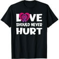 thumbnail image 1 of Love Should Never Hurt Narcissistic Abuse Domestic Violence T-Shirt, 1 of 4