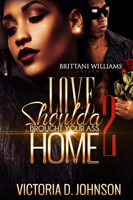 Love Should a Brought your Ass Home (Paperback)
