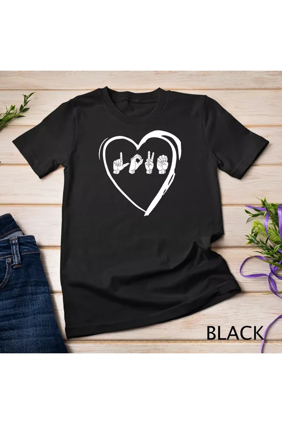 Love Sign Language Heart ASL Valentine Day Gift Deaf Tee Unisex T-Shirt up to size 5XL