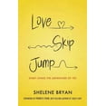 thumbnail image 1 of Love, Skip, Jump: Start Living the Adventure of Yes, (Paperback), 1 of 2