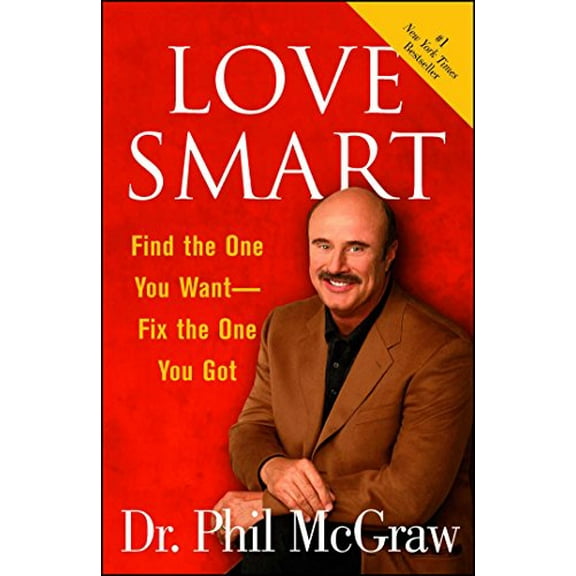 Pre-Owned Love Smart: Find the One You Want Fix the One You Got (Paperback) 074329243X 9780743292436