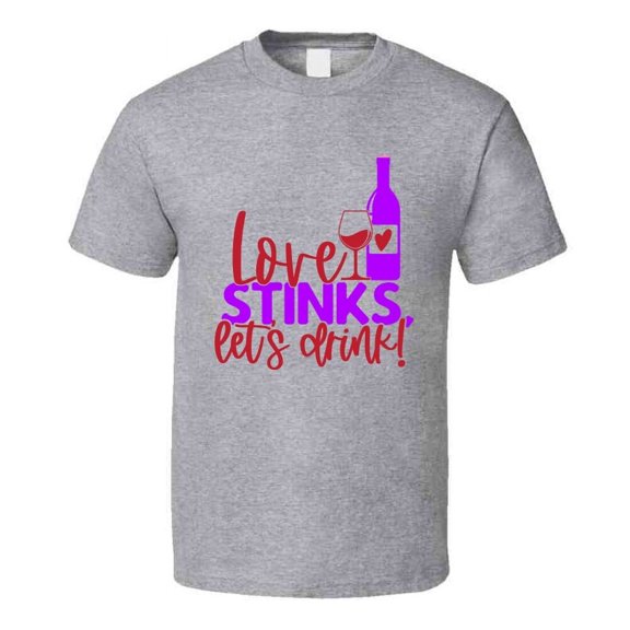 Love Stinks Lets Drink Tee Funny Tshirt Anti-valentine's Day T Shirt