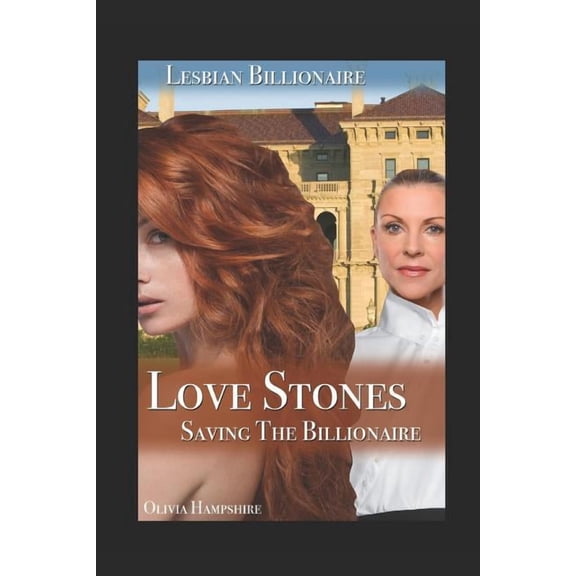 Love Stones, Saving the Billionaire