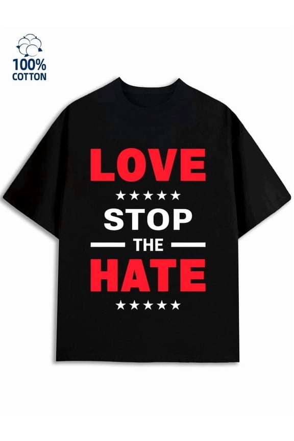 Love Stops Hate men's Chicago 180G 100% Cotton black funny artistic Unique Design Unisex Shirt Graphic Tee tshirts Fashion Unisex Shirt Crewneck tshirts