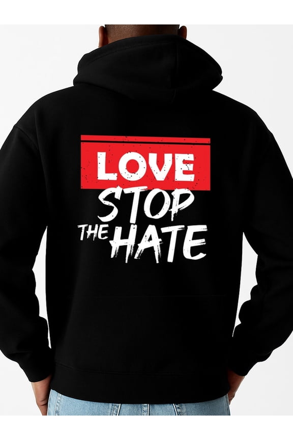 Love Stops Hate sweatshirt lover men's regular fit black Hooded Design, Comfortable Pullover winter grey heart Funny Unisex Shirt Crewneck tshirts Unique Design Unisex Shirt Crewneck tshirts
