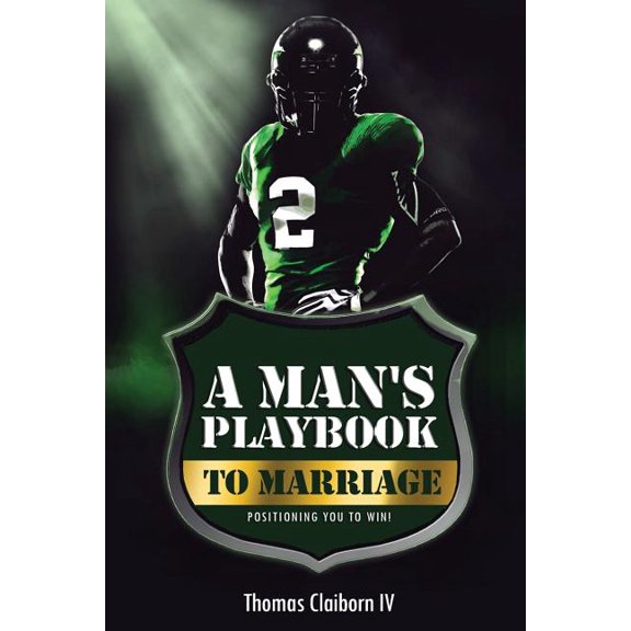 Love Story: A Man's Playbook to Marriage : Positioning you to Win! (Series #2) (Paperback)