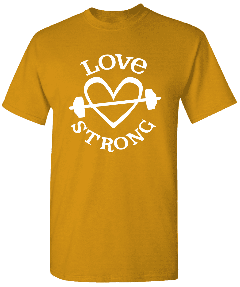 Love Strong - Workout T-Shirt Exercise T-Shirt Workout Shirt Gym Shirt 