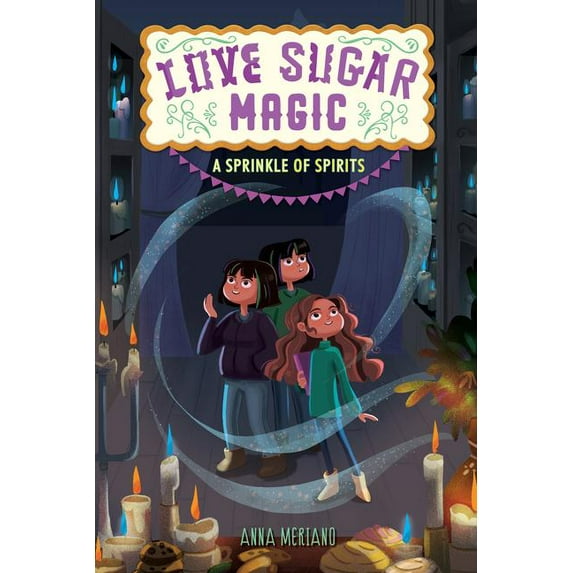 Love Sugar Magic A Sprinkle of Spirits, Book 2, (Hardcover)