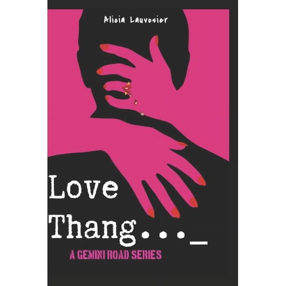 Love Thang: A Gemini Road Series, (Paperback)
