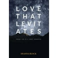 thumbnail image 1 of Love That Levitates : Finding Love in a Lonely Generation, 1 of 1