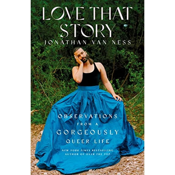 Pre-Owned Love That Story: Observations from a Gorgeously Queer Life Hardcover
