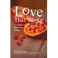 thumbnail image 1 of Pre-Owned Love That Works: A Guide to Enduring Intimacy (Paperback 9781450734288) by Wendy Strgar, 1 of 1