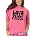 thumbnail image 1 of Love That for You, Groovy Retro Wavy Text, Crunchberry Comfort Colors T-Shirt, 2XL, 1 of 1
