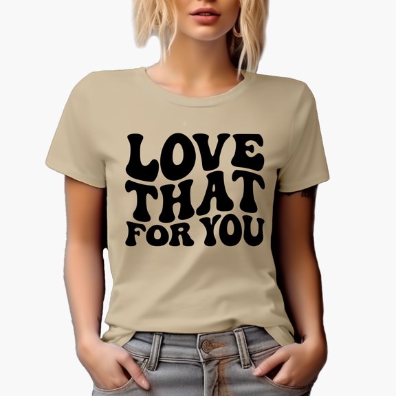 Love That for You, Groovy Retro Wavy Text Merch Gift, Tan T-Shirt, Small
