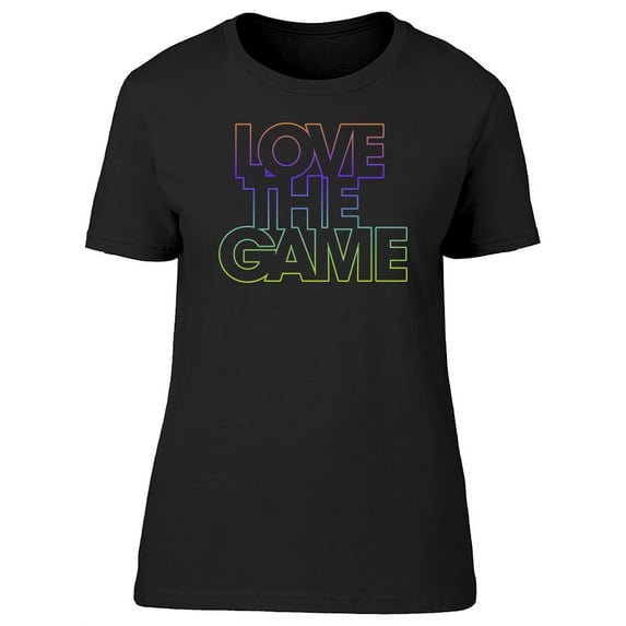 Love The Game T-Shirt Women -Image by Shutterstock, Female Large