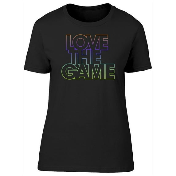 Love The Game T-Shirt Women -Image by Shutterstock, Female Medium