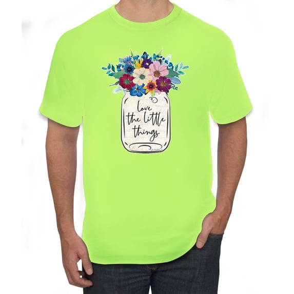 Love The Little Things Artsy Jar with Flowers Pop Culture Men's Graphic T-Shirt, Safety Green, Large