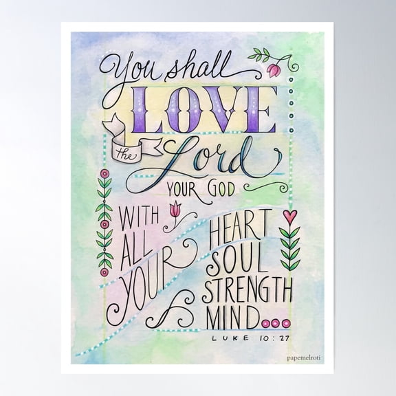 Love The Lord Your God - Luke 10:27 Bible Verse Poster Wall Art, Modern Wall Decor For Living Room Bedroom, 16x24 UNFRAMED