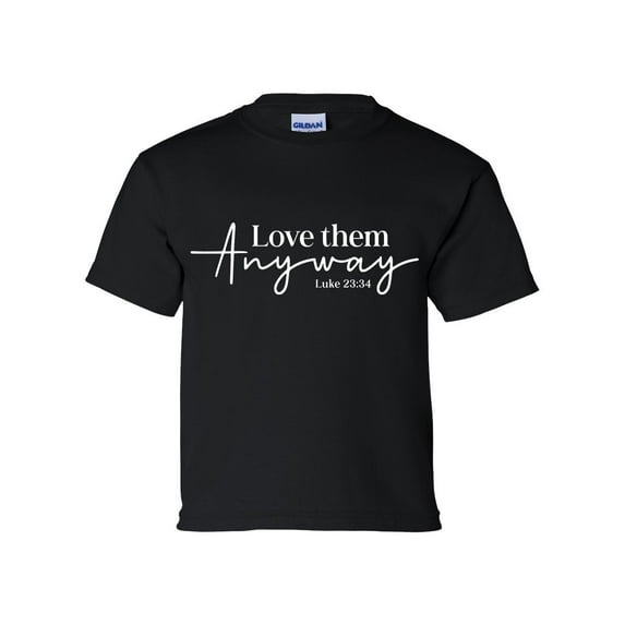 Love Them Anyway Luke 23:34 Youth Unisex Kids Christian Short Sleeve T-shirt Graphic Tee Graphic Tee-Black-medium