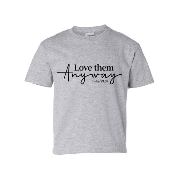 Love Them Anyway Luke 23:34 Youth Unisex Kids Christian Short Sleeve T-shirt Graphic Tee Graphic Tee-Sports Grey-medium