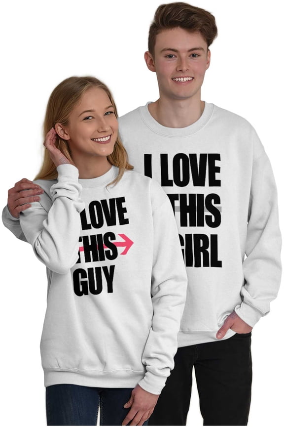 Love This Girl Guy Cute Matching Set Women Crewneck Sweatshirt Brisco Brands X