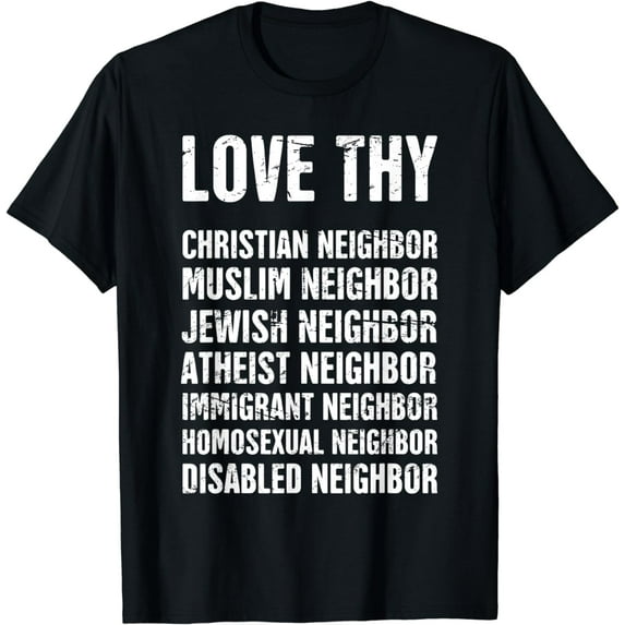 Love Thy Neighbor | All-Inclusive Christian T-Shirt