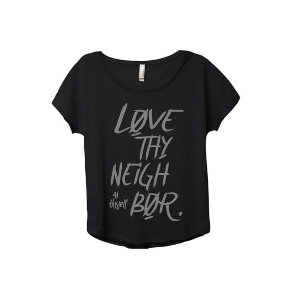 Love Thy Neighbor As Thyself Women's Fashion Slouchy Dolman T-Shirt Tee Heather Black 2X-Large