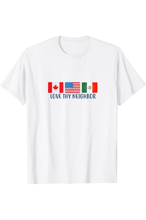 Love Thy Neighbor, North American Edition T-Shirt