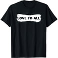 thumbnail image 1 of Love To All Peace Pacifist Kindness Believe Hope Harmony T-Shirt Black 2X-Large, 1 of 4