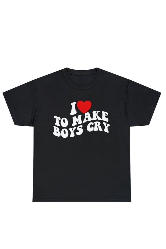 Love To Make Boys Cry Sarcastic Feminist Humor Graphic Novelty Tee,for men and women up to 5XL