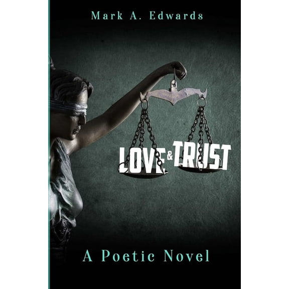 Love & Trust: A Poetic Novel, (Paperback)