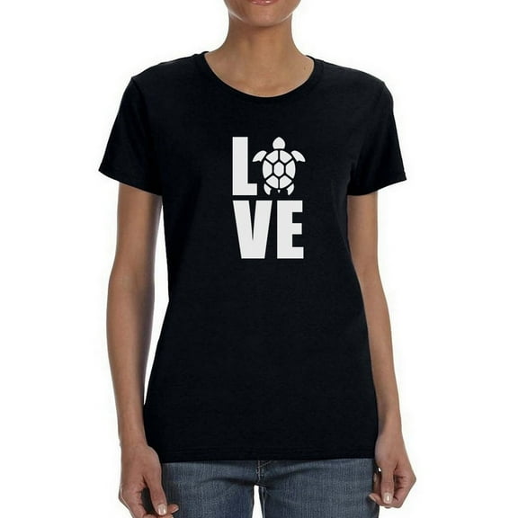Love Turtle Shell Graphic Quote Women T-Shirt, Female XX-Large