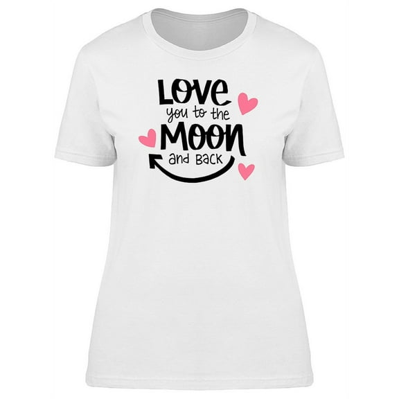 Love U 2 The Moon & Back, Cute T-Shirt Women -Image by Shutterstock, Female Small