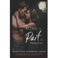 thumbnail image 1 of Love Under Lockdown: Acting The Part In Lockdown: Book 7 in the Love Under Lockdown Series (Paperback), 1 of 1