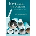 thumbnail image 1 of Love Under the Overpass: Into the Refiner's Fire, (Paperback), 1 of 2
