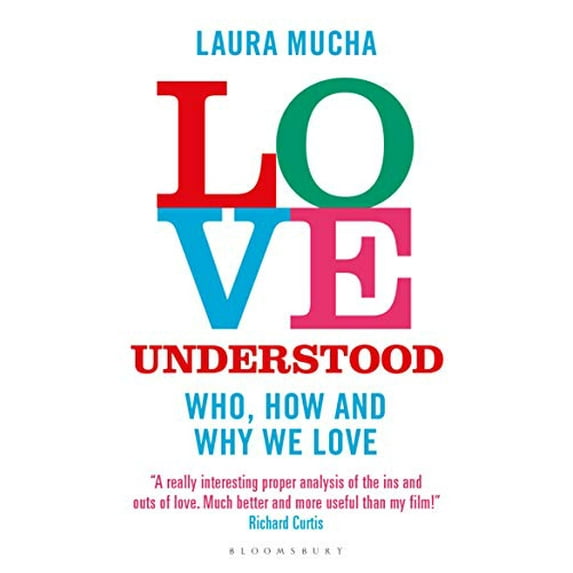 Pre-Owned Love Understood: The Science of Who, How and Why We Love (Paperback) 1472968301 9781472968302