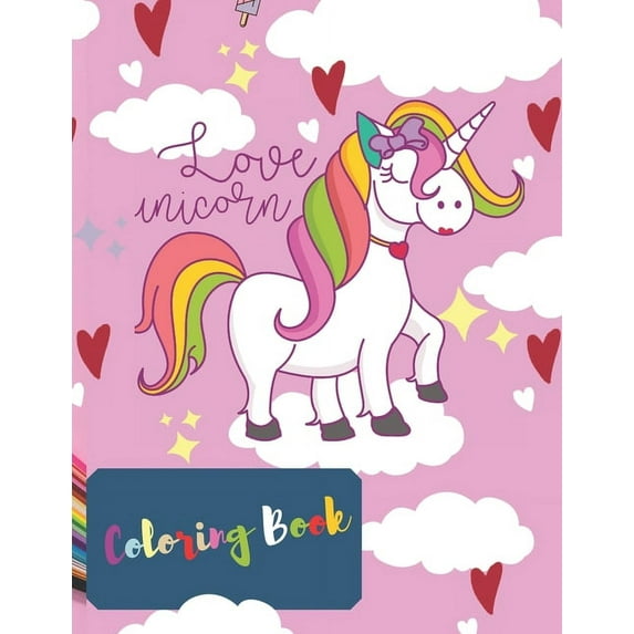 Love Unicorn Coloring Book: Unicorn, Princesses, Caticorn and Baby Unicorn Children's Coloring Book for Girls age 4-8 years old Preschool Aged Kid