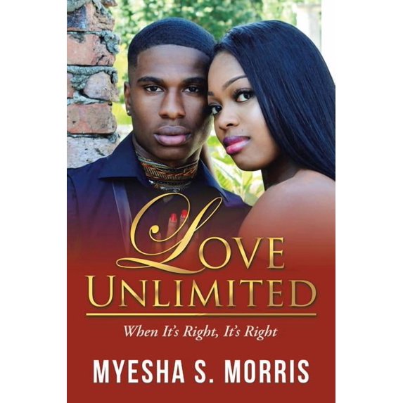 Love Unlimited: When It's Right, It's Right, (Paperback)