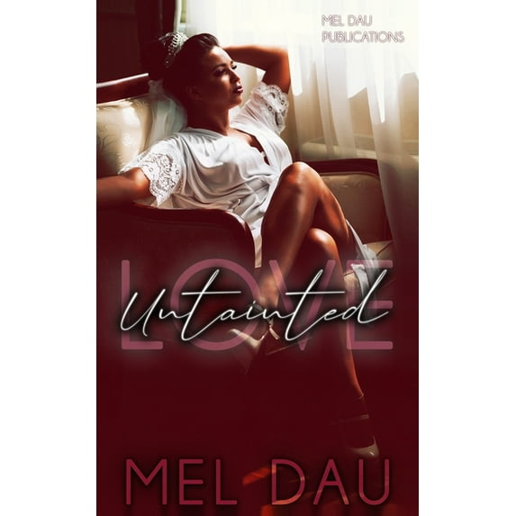 Love Untainted (Paperback) by Mel Dau