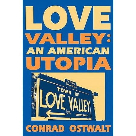 Pre-Owned Love Valley: An American Utopia (Paperback) 0879727608 9780879727604