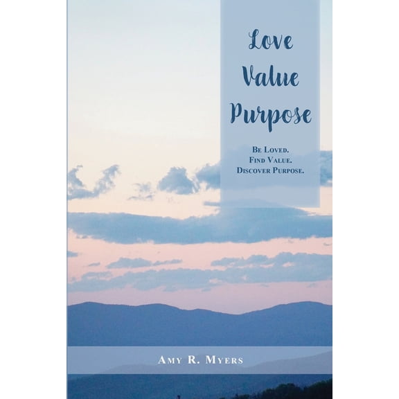 Love. Value. Purpose., (Paperback)