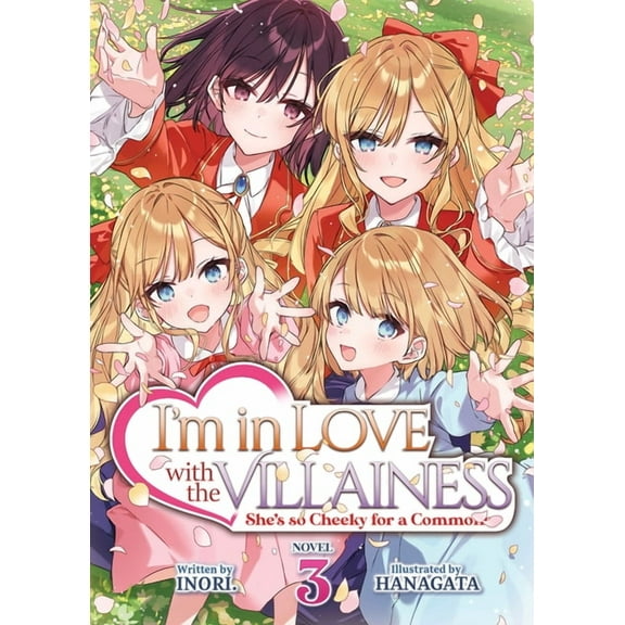 I'm in Love with the Villainess: Sh I'm in Love with the Villainess: She's So Cheeky for a Commoner (Light Novel) Vol. 3, (Paperback)