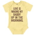 thumbnail image 1 of Love Waking Daddy in the Morning Joke Romper Boys or Girls Infant Baby Brisco Brands NB, 1 of 1