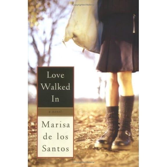Pre-Owned Love Walked In by Marisa de los Santos (Hardcover)