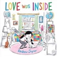thumbnail image 1 of Love Was Inside (Hardcover), 1 of 1