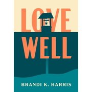 Love Well, Paperback