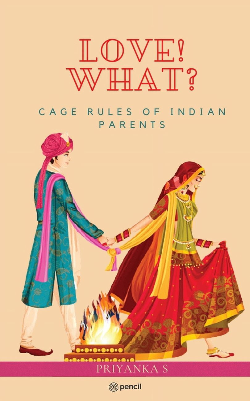 Love! What: Cage Rule of Indian Parents, (Paperback)